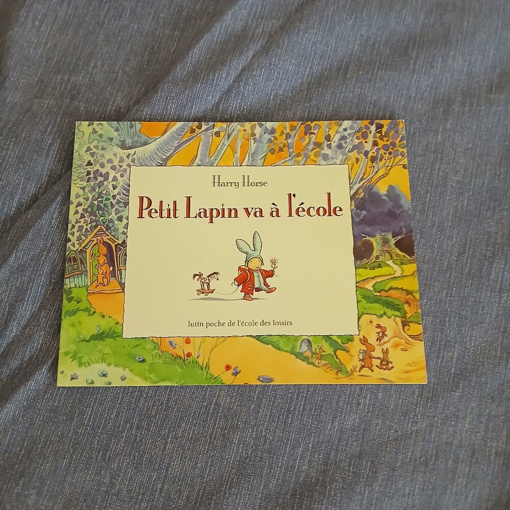 Petit Lapin va a L'Ecole by Harry Horse 2004 French New paperback